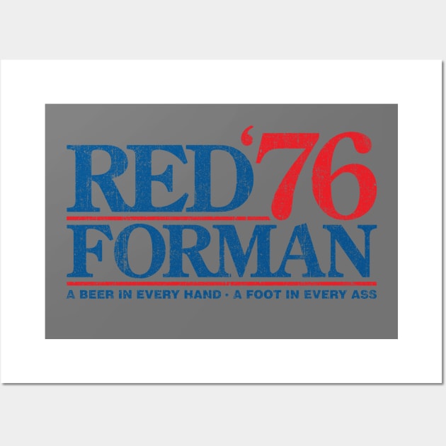 Red Forman 1976 (Variant) Wall Art by huckblade